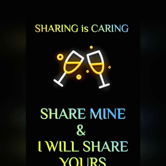 SHARING IS CARING SHARE MINE & I WILL SHARE YOURS - Picture 1 of 1